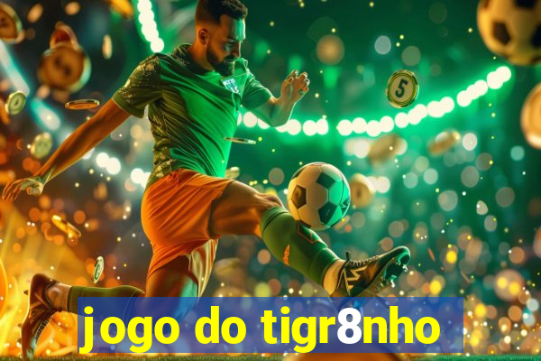 jogo do tigr8nho